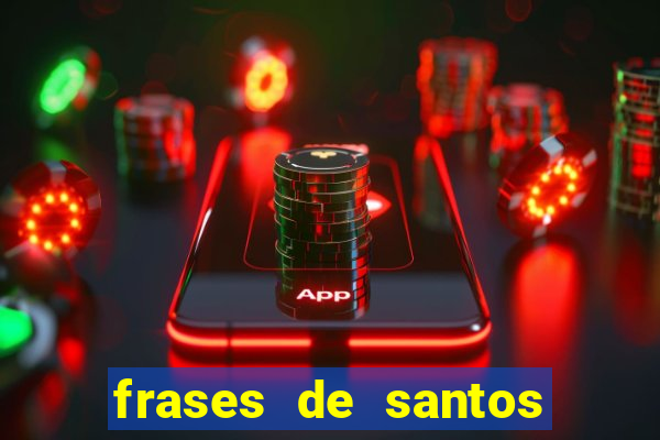 frases de santos sobre o natal